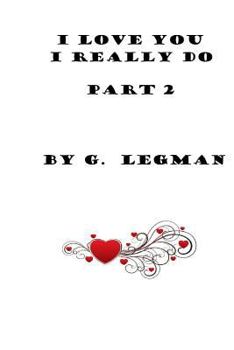 Paperback I Love you, I Really Do, Part Two Book