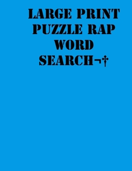 Large print puzzle Rap Word Search: large print puzzle book .8,5x11, matte cover, blue,55 Music Activity Puzzle Book with solution