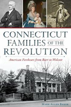 Paperback Connecticut Families of the Revolution:: American Forebears from Burr to Wolcott Book