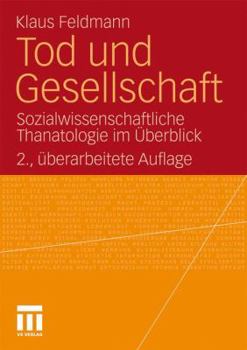 Paperback Tod Und Gesellschaft: Sozialwissenschaftliche Thanatologie Im Überblick [German] Book