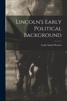 Paperback Lincoln's Early Political Background Book