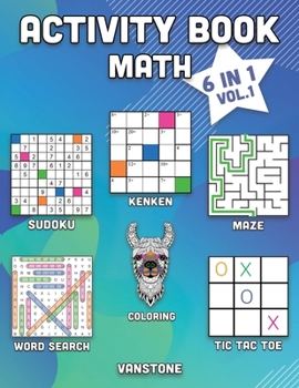 Paperback Activity Book Math: 6 in 1 - Word Search, Sudoku, Coloring, Mazes, KenKen & Tic Tac Toe (Vol. 1) [Large Print] Book