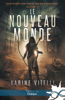 Paperback Le Nouveau Monde: Iridium, T1 [French] Book