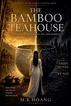 Paperback The Bamboo Teahouse: A Symphony of Pottery, Tea, and Bamboo Book