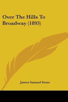 Paperback Over The Hills To Broadway (1893) Book