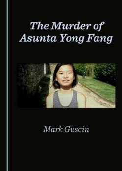 Hardcover The Murder of Asunta Yong Fang Book