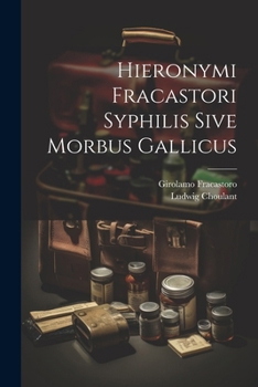 Paperback Hieronymi Fracastori Syphilis Sive Morbus Gallicus [Latin] Book