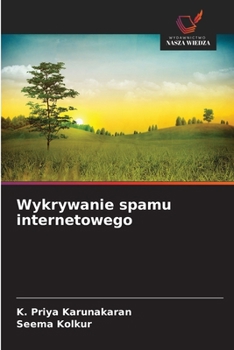 Wykrywanie spamu internetowego (Polish Edition)