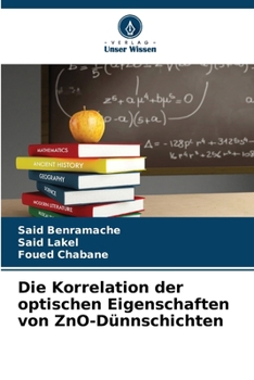 Paperback Die Korrelation der optischen Eigenschaften von ZnO-Dünnschichten [German] Book