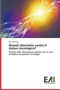 Paperback Rimedi Alternativi Contro Il Dolore Oncologico? [Italian] Book