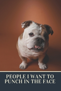 People I Want to Punch in the Face: Blank Lined Journal Coworker Notebook gift ideas for employees, Boss Workplace Stress Relief Managing Stress ... (Funny Gag Gifts For Guys, wife, Husband)