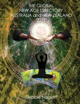 Paperback THE GLOBAL NEW AGE DIRECTORY Australia and New Zealand 2017 Book