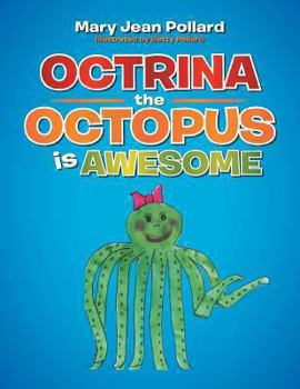 Paperback Octrina the Octopus Is Awesome Book
