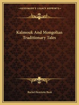 Paperback Kalmouk And Mongolian Traditionary Tales Book