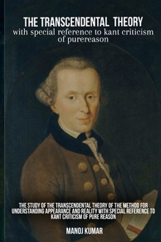Paperback The study of the transcendental theory of the method for understanding appearance and reality with special reference to Kant Criticism of pure reason Book