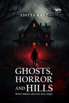 Paperback Ghost, Horror and Hills Where folklore and eerie mists linger Book