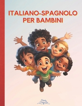 Paperback Italiano-Spagnolo per Bambini [Italian] Book