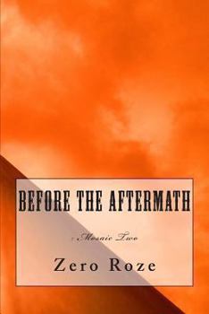 Paperback Before The Aftermath: : A Mosaic Book