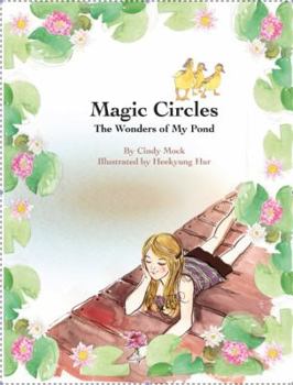 Hardcover Magic Circles: The Wonders of My Pond Book