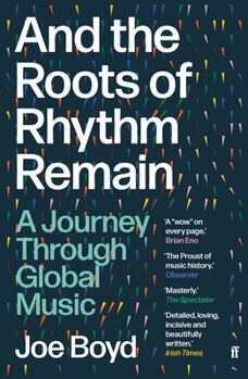 Paperback And the Roots of Rhythm Remain: A Journey Through Global Music Book