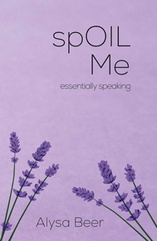 Paperback Spoil Me: Essentially Speaking Book