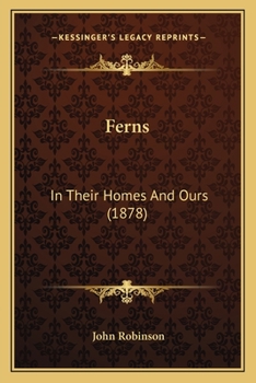 Paperback Ferns: In Their Homes And Ours (1878) Book