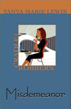 Paperback The Cradle Robbers: Misdemeanor Book