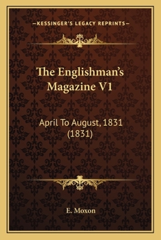 Paperback The Englishman's Magazine V1: April To August, 1831 (1831) Book