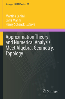 Paperback Approximation Theory and Numerical Analysis Meet Algebra, Geometry, Topology (Springer INdAM Series, 60) Book
