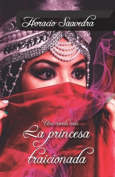 Paperback La princesa traicionada [Spanish] Book