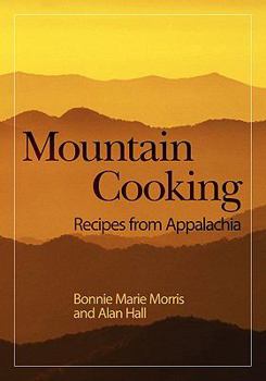 Paperback Mountain Cooking: Recipes from Appalachia Book