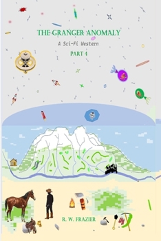 The Granger Anomaly – Part 4: A Sci-Fi Western