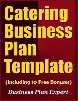 Paperback Catering Business Plan Template (Including 10 Free Bonuses) Book
