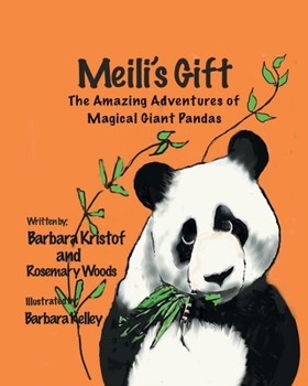 Paperback Meili's Gift: The Amazing Adventures of Magical Giant Pandas Book