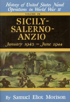 History of US Naval Operations in WWII 9: Sicily-Salerno-Anzio - Book #9 of the History of United States Naval Operations in World War II