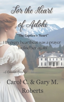 For the Heart of Adohi (The Captive's Heart)