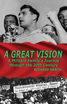 Paperback A Great Vision: A Militant Family's Journey Through the Twentieth Century Book