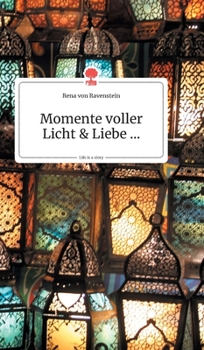 Hardcover Momente voller Licht und Liebe.... Life is a Story - story.one [German] Book