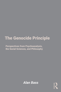 Paperback The Genocide Principle: Perspectives from Psychoanalysis, the Social Sciences, and Philosophy Book