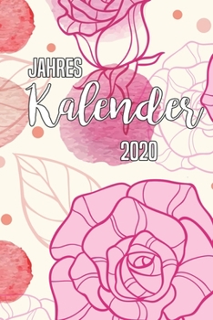 Jahres Kalender 2020: Notizheft Terminkalender Jahresplaner Terminplaner f�r das Jahr 2020 Wochenplaner mit 118 Seiten und je zwei Seiten pro Woche zum planen, organisieren und notieren �bersichtlich 