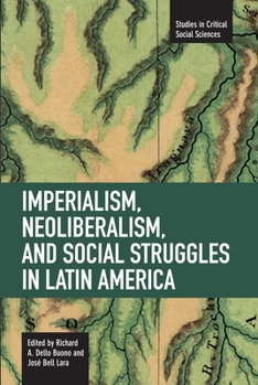 Paperback Imperialism, Neoliberalism, and Social Struggles in Latin America Book