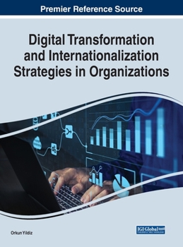 Hardcover Digital Transformation and Internationalization Strategies in Organizations Book