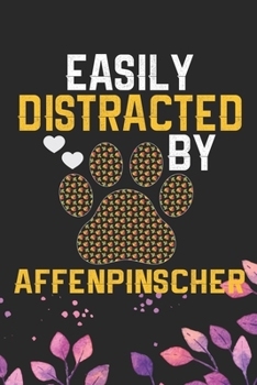 Easily Distracted by Affenpinscher: Cool Affenpinscher Dog Journal Notebook - Affenpinscher Puppy Lover Gifts – Funny Affenpinscher Dog Notebook - Affenpinscher Owner Gifts. 6 x 9 in 120 pages