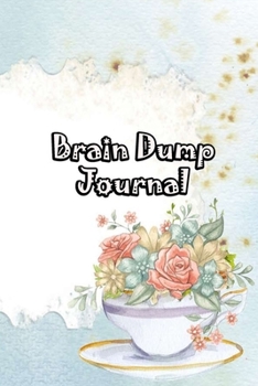 Paperback Brain Dump Journal: Template Worksheet Notebook With Prompts To Stop Stressing To Help You Clear Your Mind & Head Of Thoughts By Make Note Book