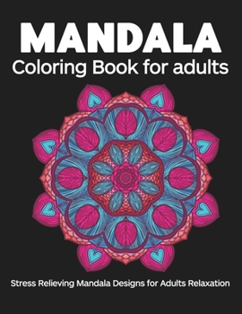 Paperback Coloring Book For Adults: 50 Mandalas: Stress Relieving Mandala Designs for Adults Relaxation Book