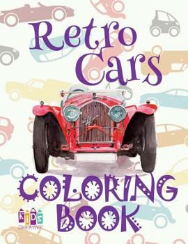 Paperback &#9996; Retro Cars &#9998; Coloring Book Cars &#9998; Coloring Books for Children &#9997; (Coloring Book Enfants) Truck Coloring Books: &#9996; Colori Book