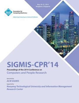 Paperback Sigmis CPR 14 2014 Computers and People Research Conference Book