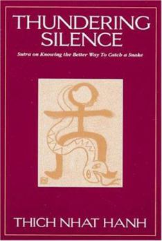 Paperback Thundering Silence: Sutra on Knowing the Better Way to Catch a Snake Book