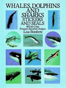 Paperback Whales, Dolphins and Sharks Stickers and Seals: 48 Full-Color Pressure-Sensitive Designs Book