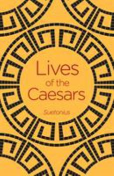 Paperback Lives of the Caesars (Arcturus Classics, 146) Book